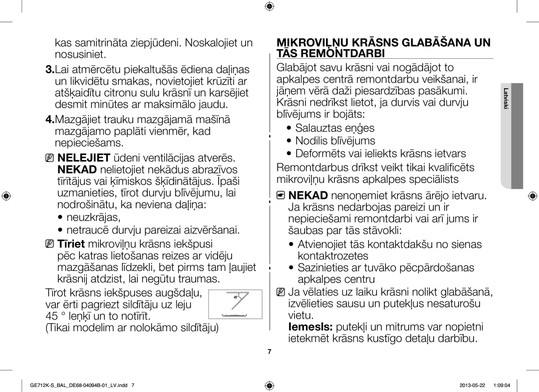 Samsung GE712K-S/BAL Kas samitrināta ziepjūdeni. Noskalojiet un nosusiniet, Mikroviļņu Krāsns Glabāšana UN TĀS Remontdarbi 