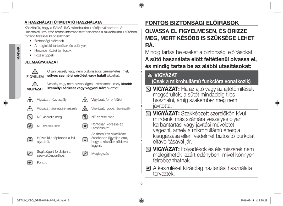 Samsung GE712K-S/XEO manual Mindig tartsa be ezeket a biztonsági előírásokat, Használni, amíg szakember meg nem javította 