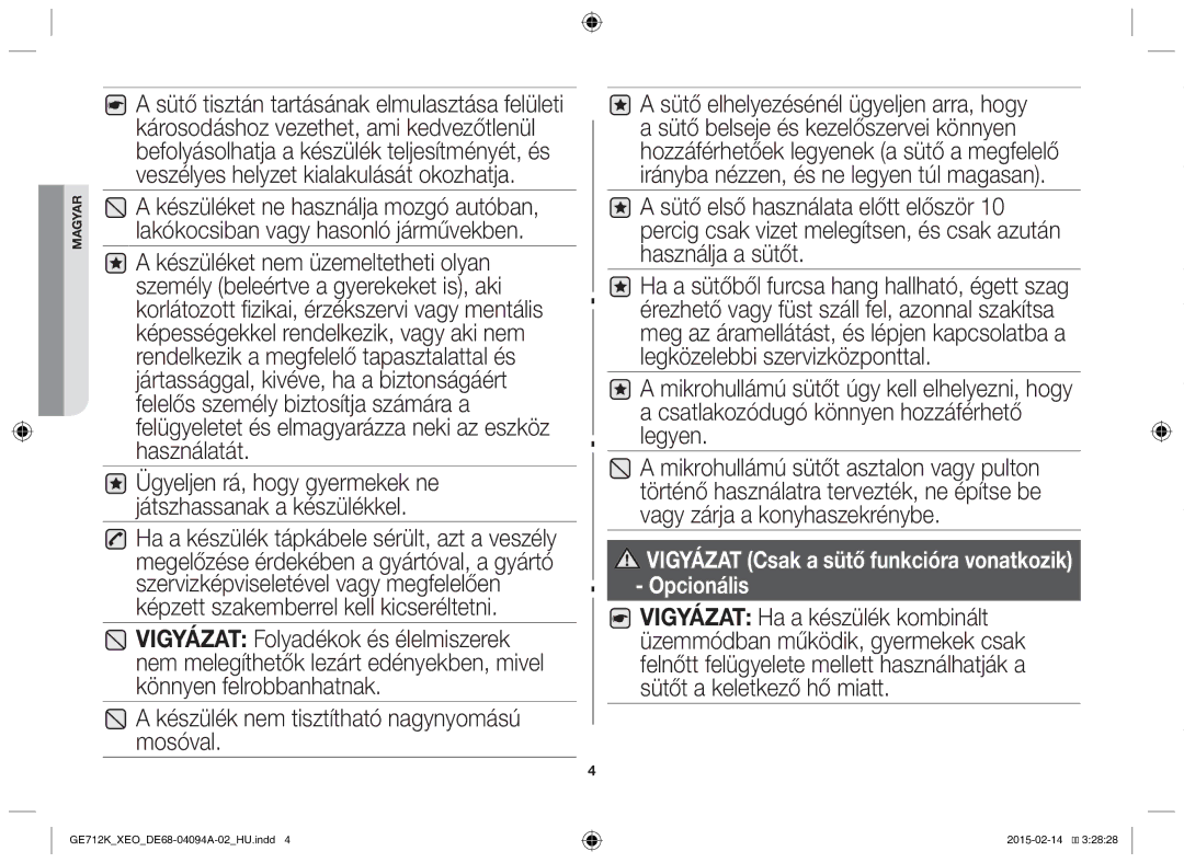 Samsung GE712K-S/XEO manual Készülék nem tisztítható nagynyomású mosóval, Sütő tisztán tartásának elmulasztása felületi 