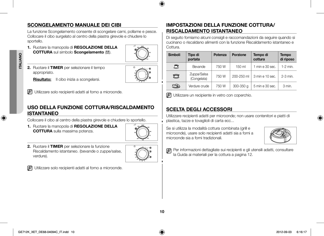 Samsung GE712K/XET manual Scongelamento Manuale DEI Cibi, USO Della Funzione COTTURA/RISCALDAMENTO Istantaneo, 750 W 