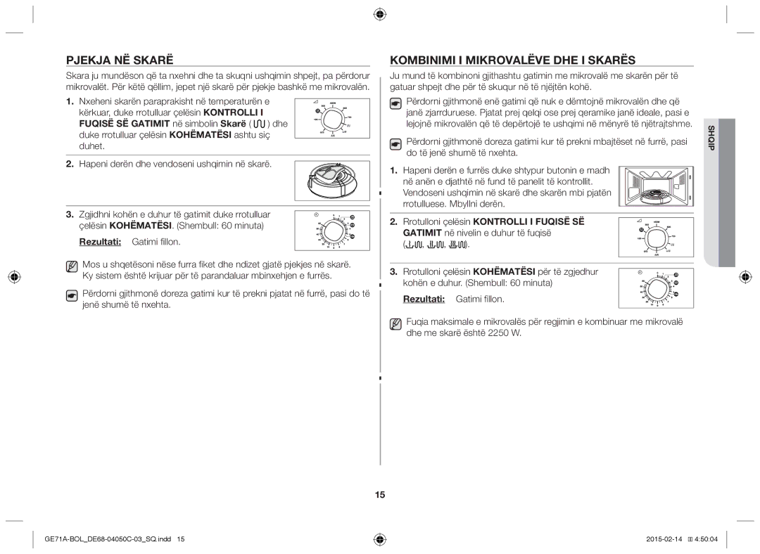 Samsung GE71A/BOL, GE71A/XEO manual Pjekja në skarë, Kombinimi i mikrovalëve dhe i skarës, Rezultati Gatimi fillon 