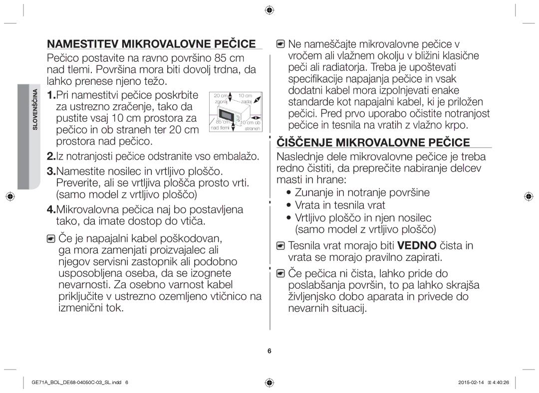 Samsung GE71A/XEO, GE71A/BOL manual Namestitev mikrovalovne pečice, Čiščenje mikrovalovne pečice 