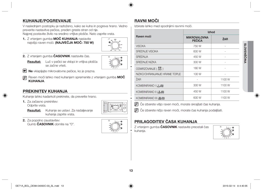 Samsung GE71A/BOL, GE71A/XEO manual Kuhanje/pogrevanje, Prekinitev kuhanja, Ravni moči, Prilagoditev časa kuhanja 