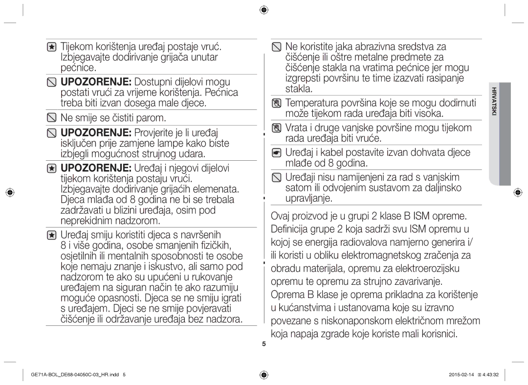 Samsung GE71A/BOL Ne smije se čistiti parom, Uređaj smiju koristiti djeca s navršenih, Stakla, Rada uređaja biti vruće 