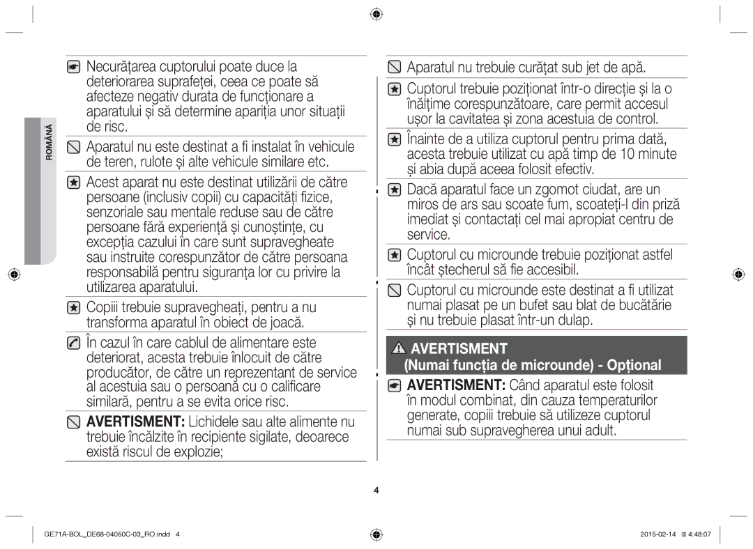 Samsung GE71A/XEO, GE71A/BOL manual Aparatul nu trebuie curăţat sub jet de apă, Avertisment 