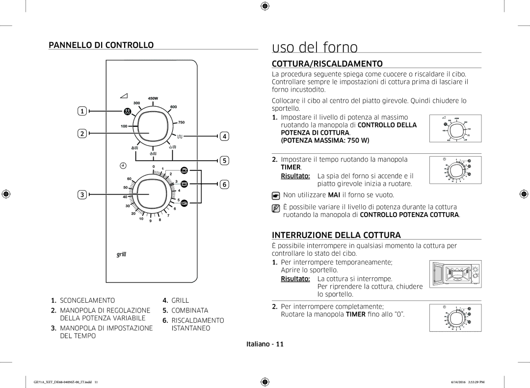 Samsung GE71A/XET manual Uso del forno, Pannello DI Controllo, Cottura/Riscaldamento, Interruzione Della Cottura 