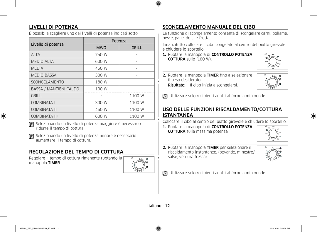 Samsung GE71A/XET manual Livelli DI Potenza, Regolazione DEL Tempo DI Cottura, Scongelamento Manuale DEL Cibo 