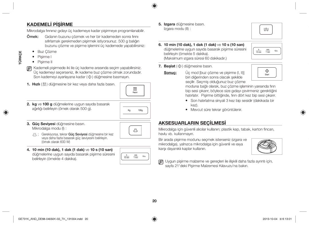 Samsung GE731K/AND Kademeli pişirme, Aksesuarların seçilmesi,  Buz Çözme  Pişirme, Izgara düğmesine basın Izgara modu 