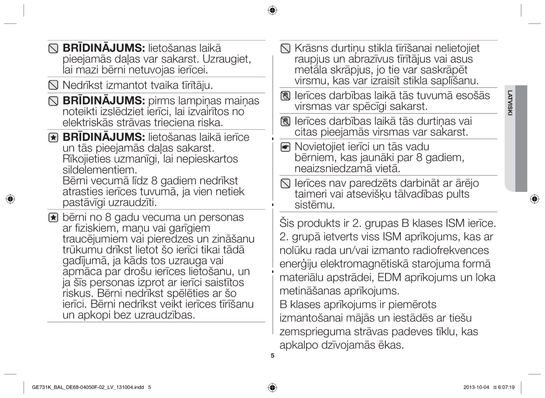 Samsung GE731K/BAL manual Nedrīkst izmantot tvaika tīrītāju 