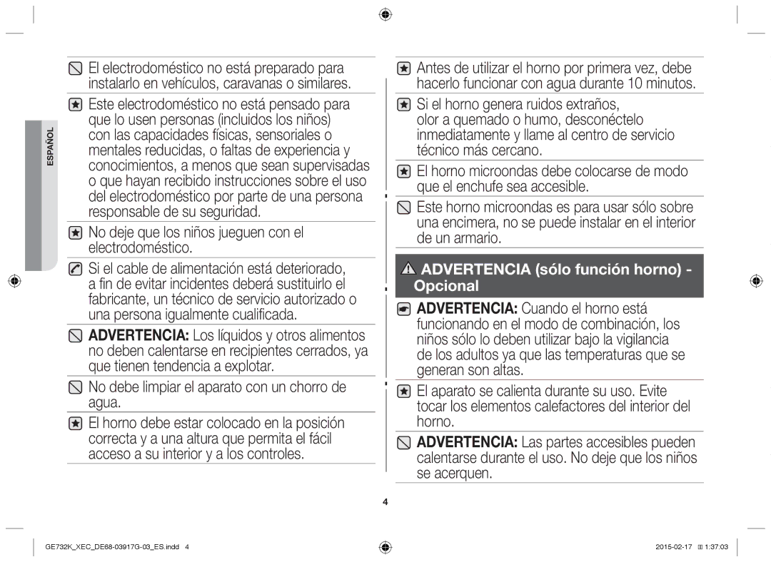 Samsung GE732K/XEC No deje que los niños jueguen con el electrodoméstico, No debe limpiar el aparato con un chorro de agua 