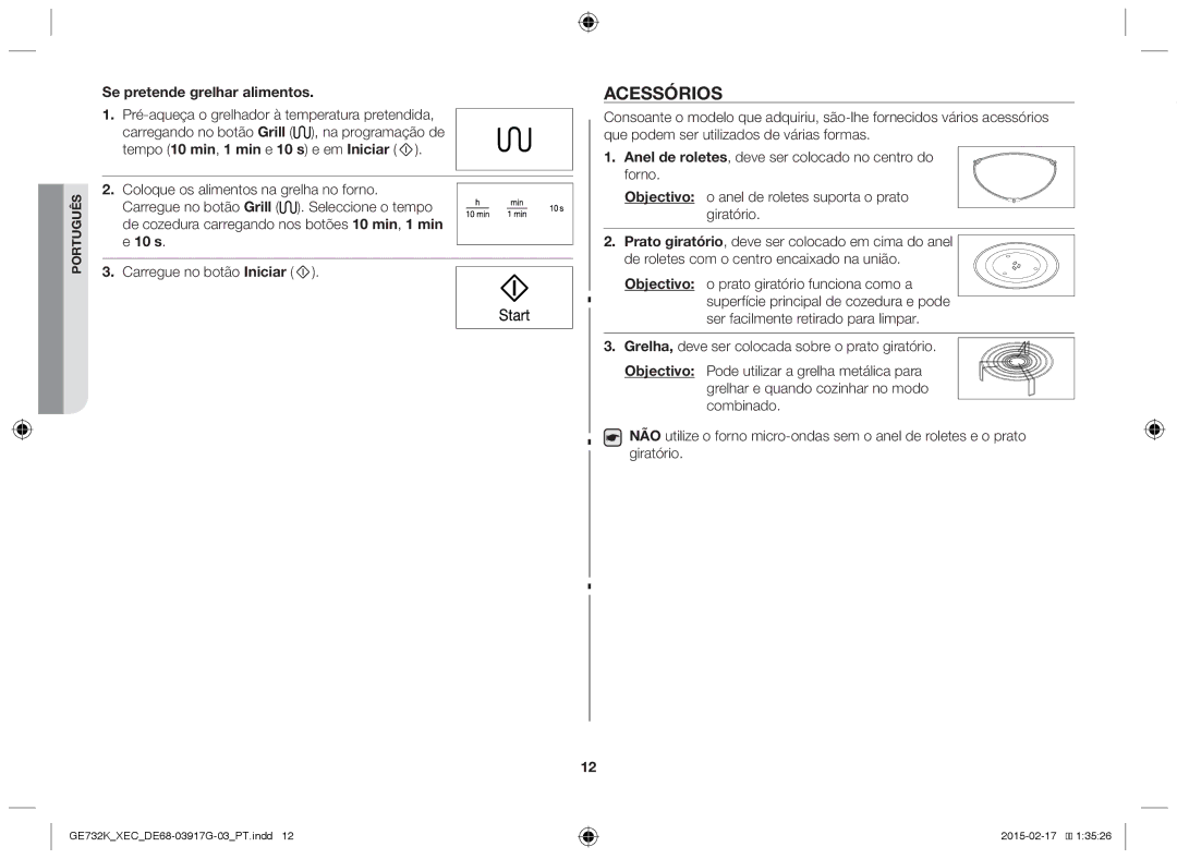 Samsung GE732K/XEC Acessórios, Se pretende grelhar alimentos, Grelha, deve ser colocada sobre o prato giratório, Objectivo 