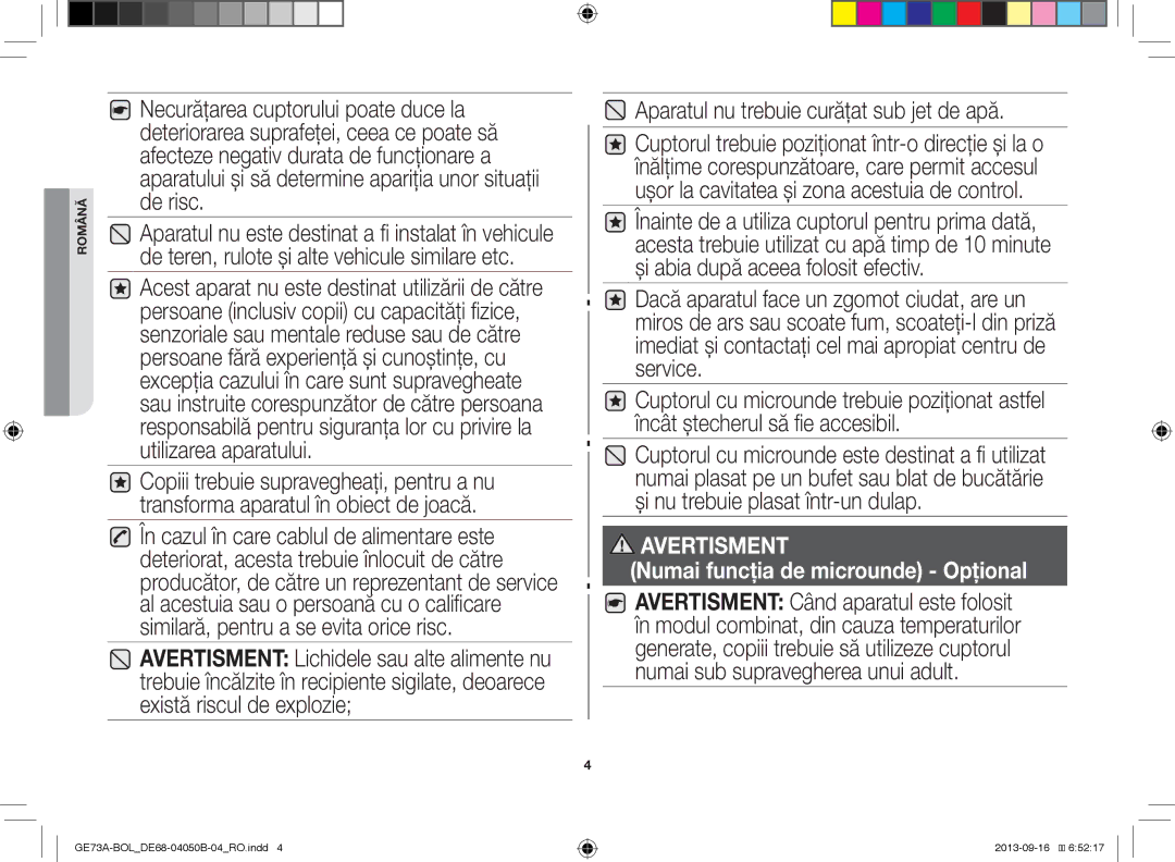 Samsung GE73A/BOL, GE73A/XEO manual Aparatul nu trebuie curăţat sub jet de apă, Avertisment 