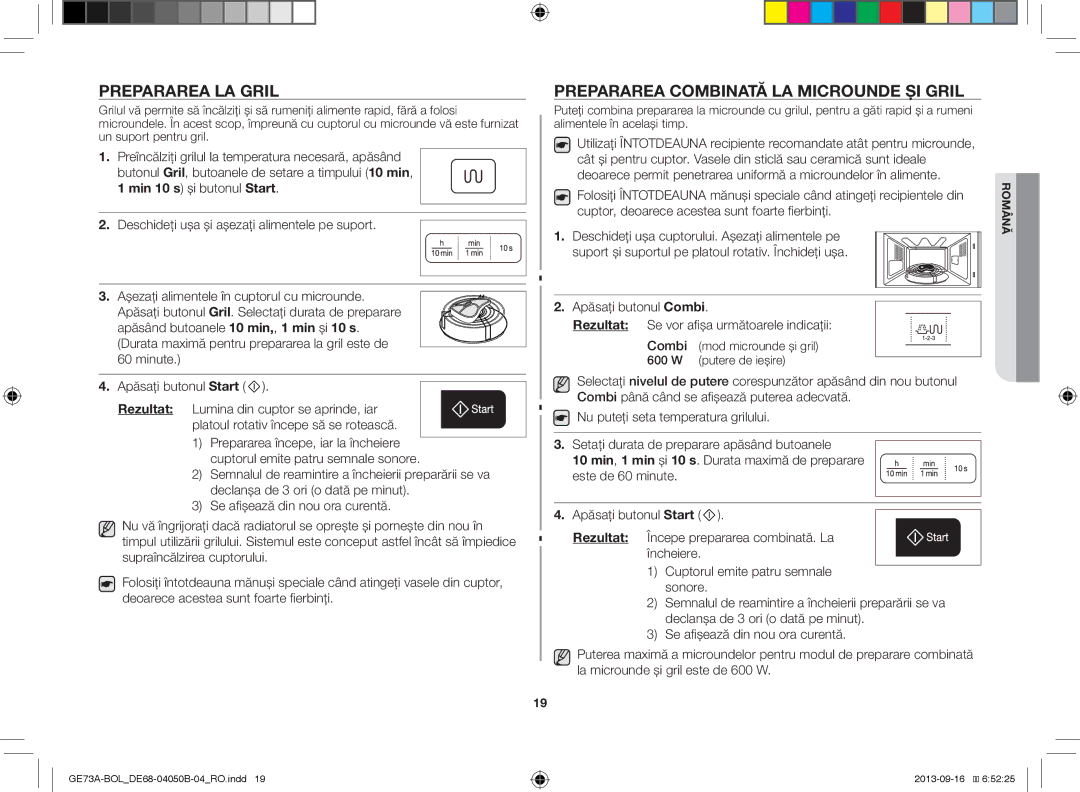 Samsung GE73A/XEO, GE73A/BOL manual Prepararea LA Gril, Prepararea Combinată LA Microunde ŞI Gril, Min 10 s şi butonul Start 