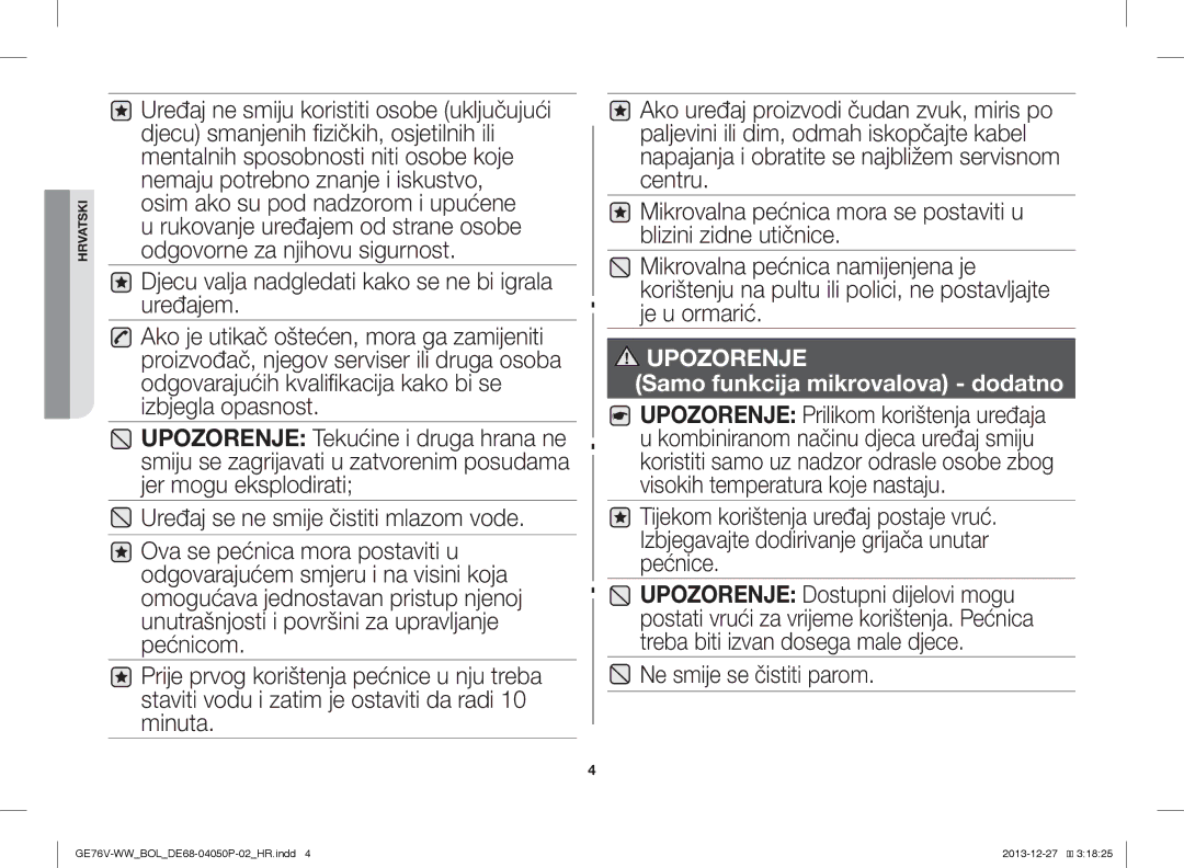 Samsung GE76V-WW/BOL manual Ne smije se čistiti parom, Samo funkcija mikrovalova dodatno 