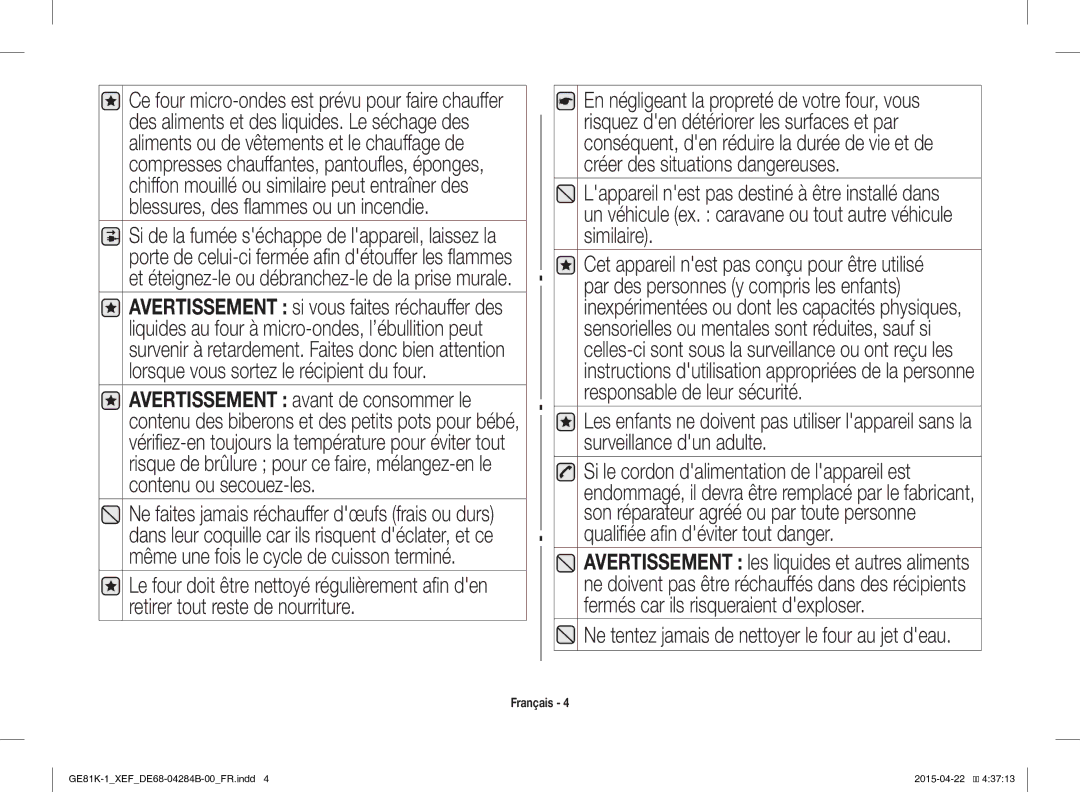 Samsung GE81K-1/XEF, GE81KS-1/XEF manual Ne tentez jamais de nettoyer le four au jet deau 