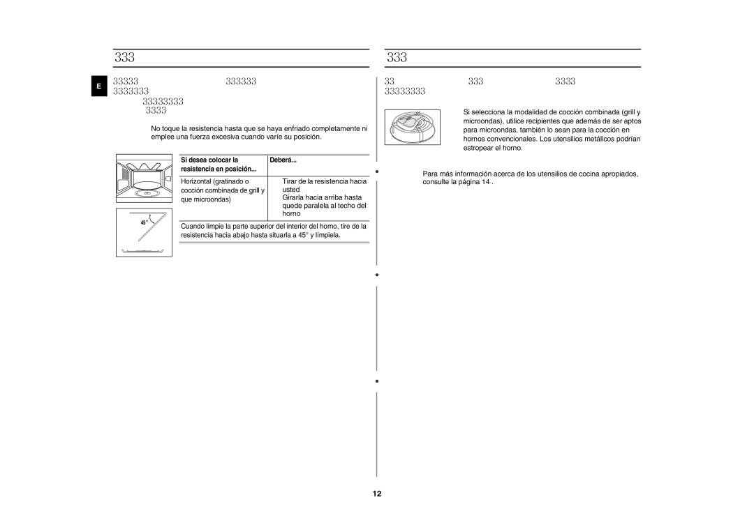 Samsung GE81W/XEC manual Posición de la resistencia Elección de los accesorios, Usted, Girarla hacia arriba hasta, Horno 