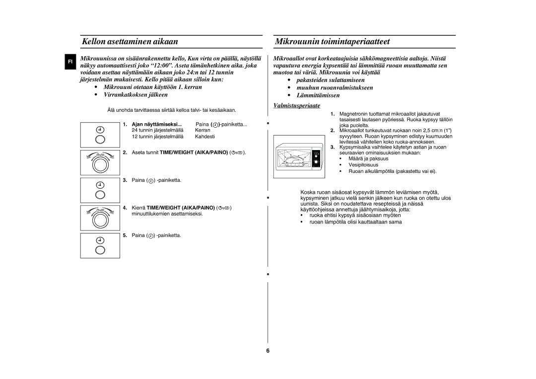 Samsung GE82NC-S/XEE manual Kellon asettaminen aikaan, Mikrouunin toimintaperiaatteet, Ajan näyttämiseksi 