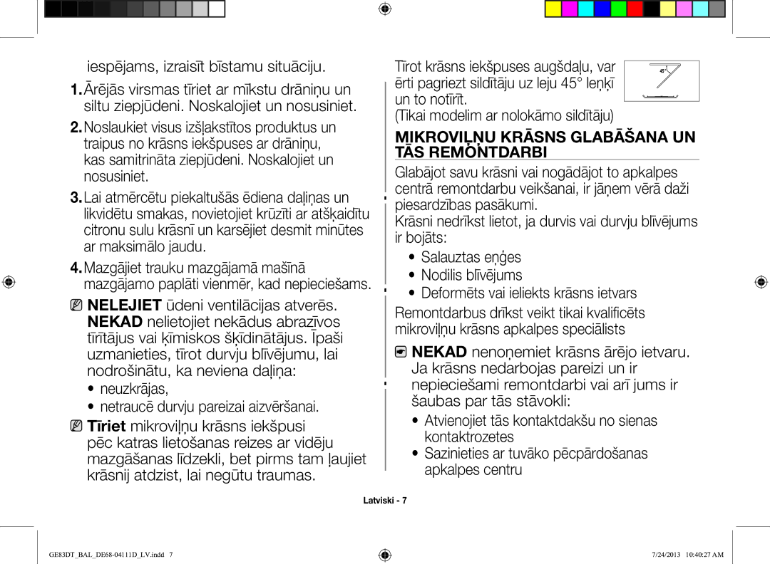 Samsung GE83DT-1/BAL manual Iespējams, izraisīt bīstamu situāciju, Neuzkrājas Netraucē durvju pareizai aizvēršanai 