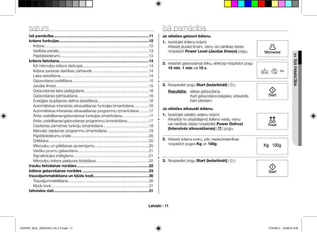 Samsung GE83DT-1/BAL manual Īsā pamācība, Ja vēlaties gatavot ēdienu, 10 min, 1 min vai 10 s, Ja vēlaties atkausēt ēdienu 