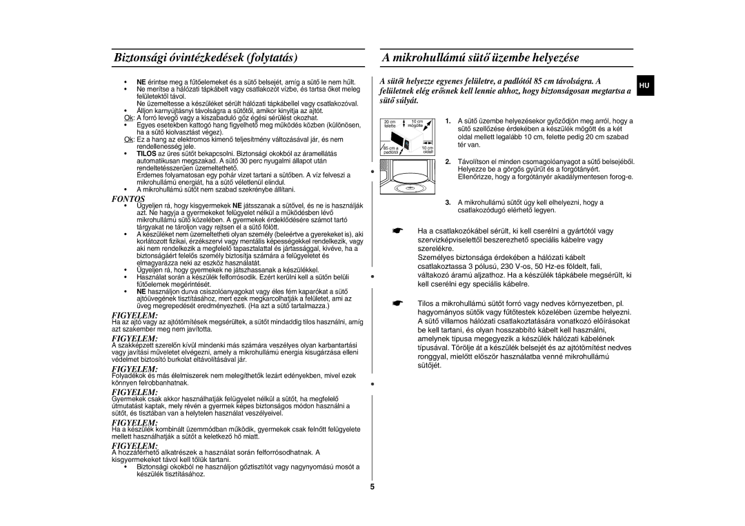 Samsung GE83H-S/XEH manual Biztonsági óvintézkedések folytatás, Mikrohullámú sütő üzembe helyezése, Fontos, Figyelem 