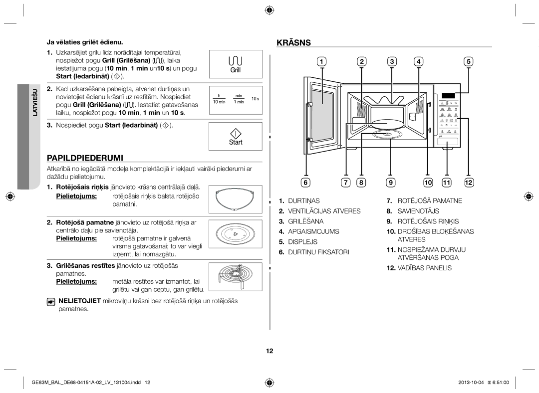 Samsung GE83M/BAL Papildpiederumi, Krāsns, Ja vēlaties grilēt ēdienu, Rotējošais riņķis jānovieto krāsns centrālajā daļā 