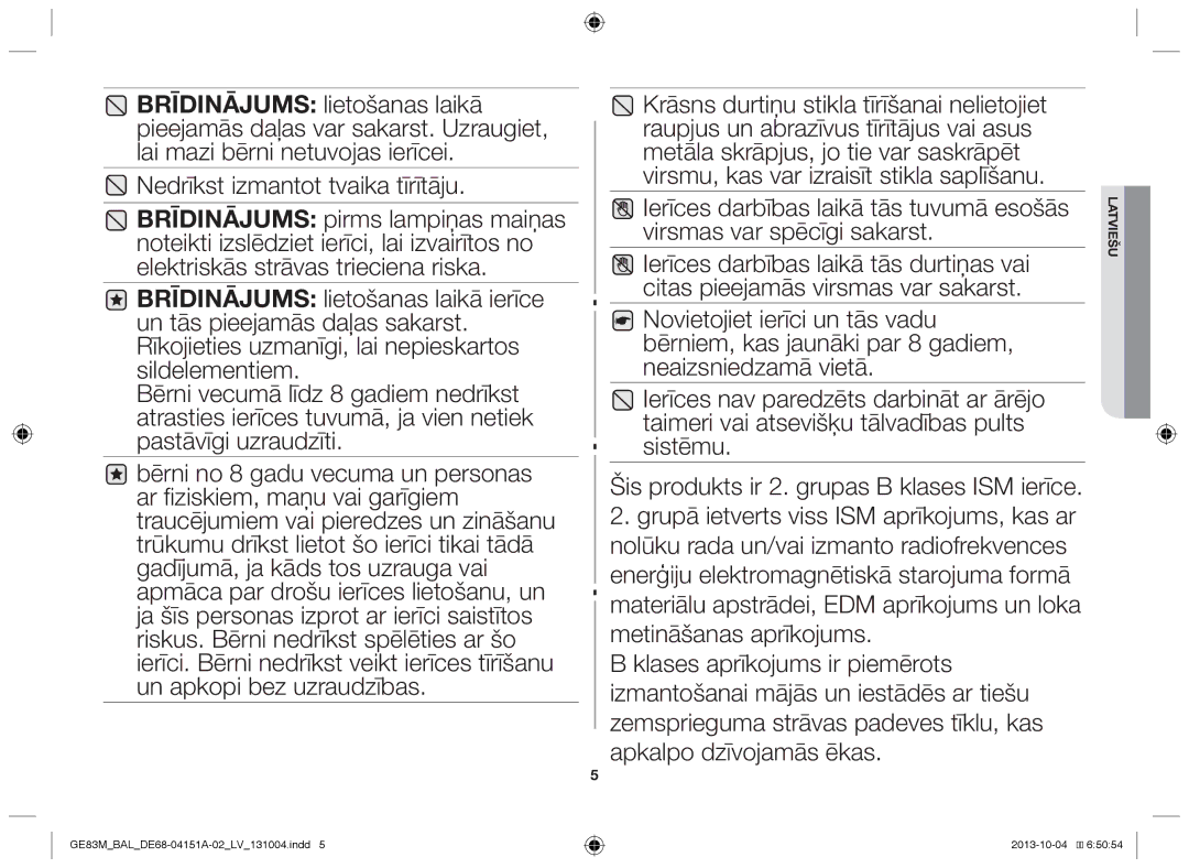 Samsung GE83M/BAL manual Nedrīkst izmantot tvaika tīrītāju 