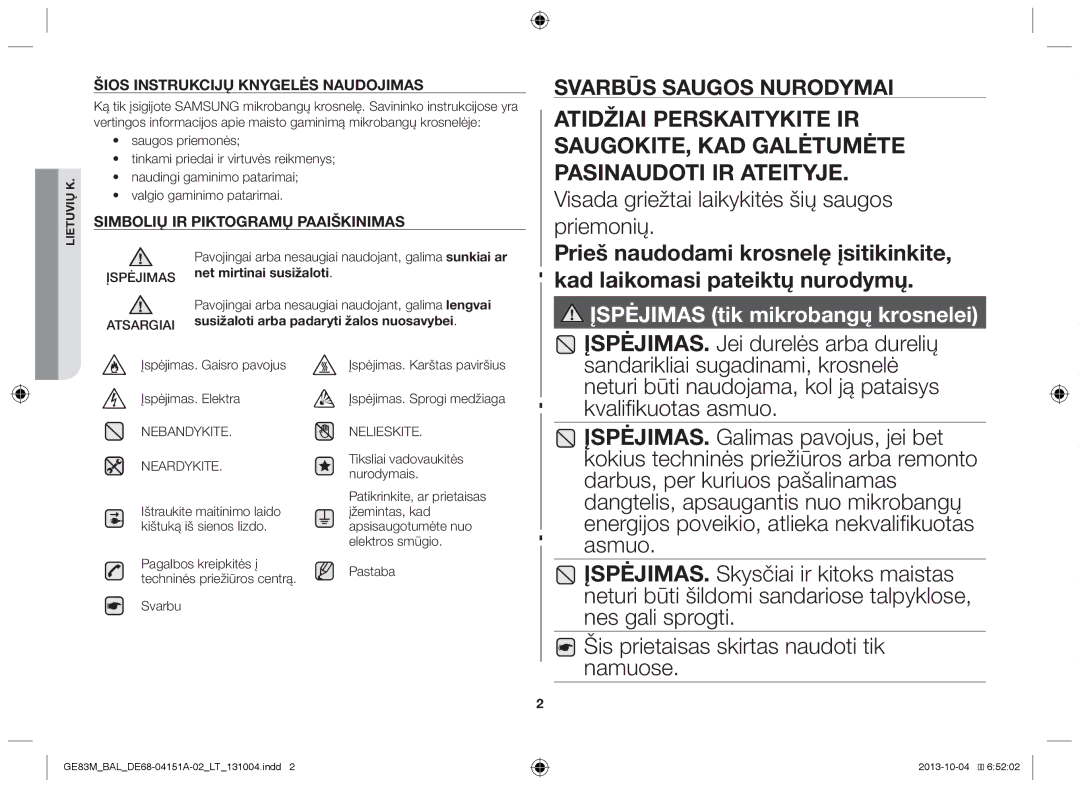 Samsung GE83M/BAL manual Įspėjimas. Gaisro pavojus, Įspėjimas. Elektra, Tiksliai vadovaukitės, Nurodymais 