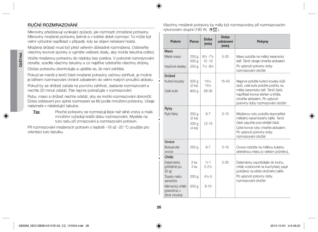 Samsung GE83M/XEO manual Ruční Rozmrazování, Občas potravinu zkontrolujte a ujistěte se, že není zahřátá, Doba Pokrm 