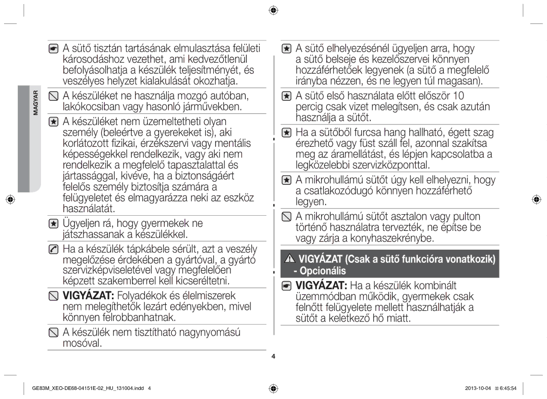 Samsung GE83M/XEO manual Készülék nem tisztítható nagynyomású mosóval, Sütő tisztán tartásának elmulasztása felületi 