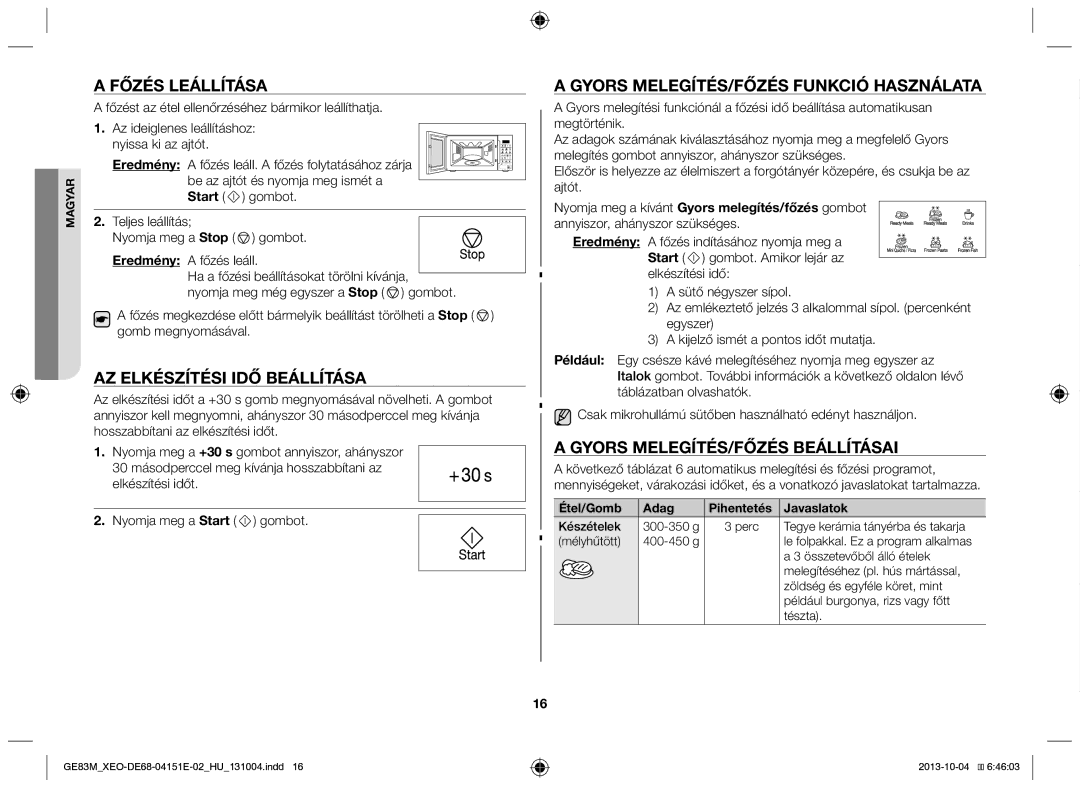 Samsung GE83M/XEO manual Főzés leállítása, Az elkészítési idő beállítása, Gyors melegítés/főzés funkció használata 