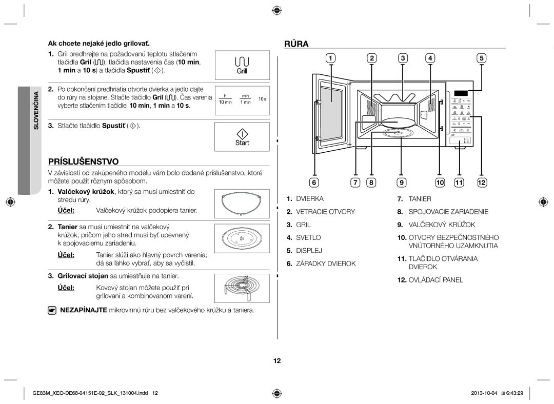 Samsung GE83M/XEO manual Príslušenstvo, Rúra, Ak chcete nejaké jedlo grilovať 