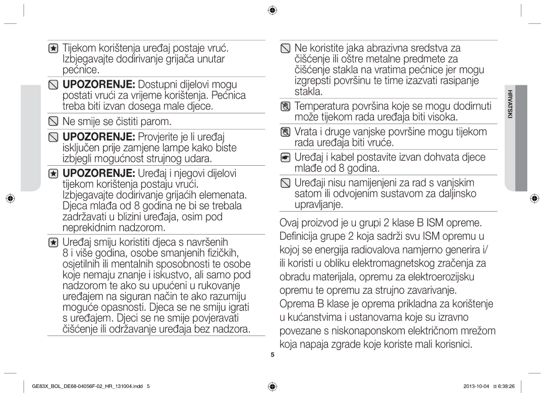 Samsung GE83X/BOL Ne smije se čistiti parom, Uređaj smiju koristiti djeca s navršenih, Stakla, Rada uređaja biti vruće 