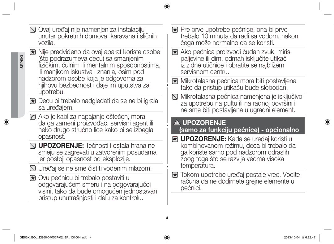 Samsung GE83X/BOL manual Uređaj se ne sme čistiti vodenim mlazom 