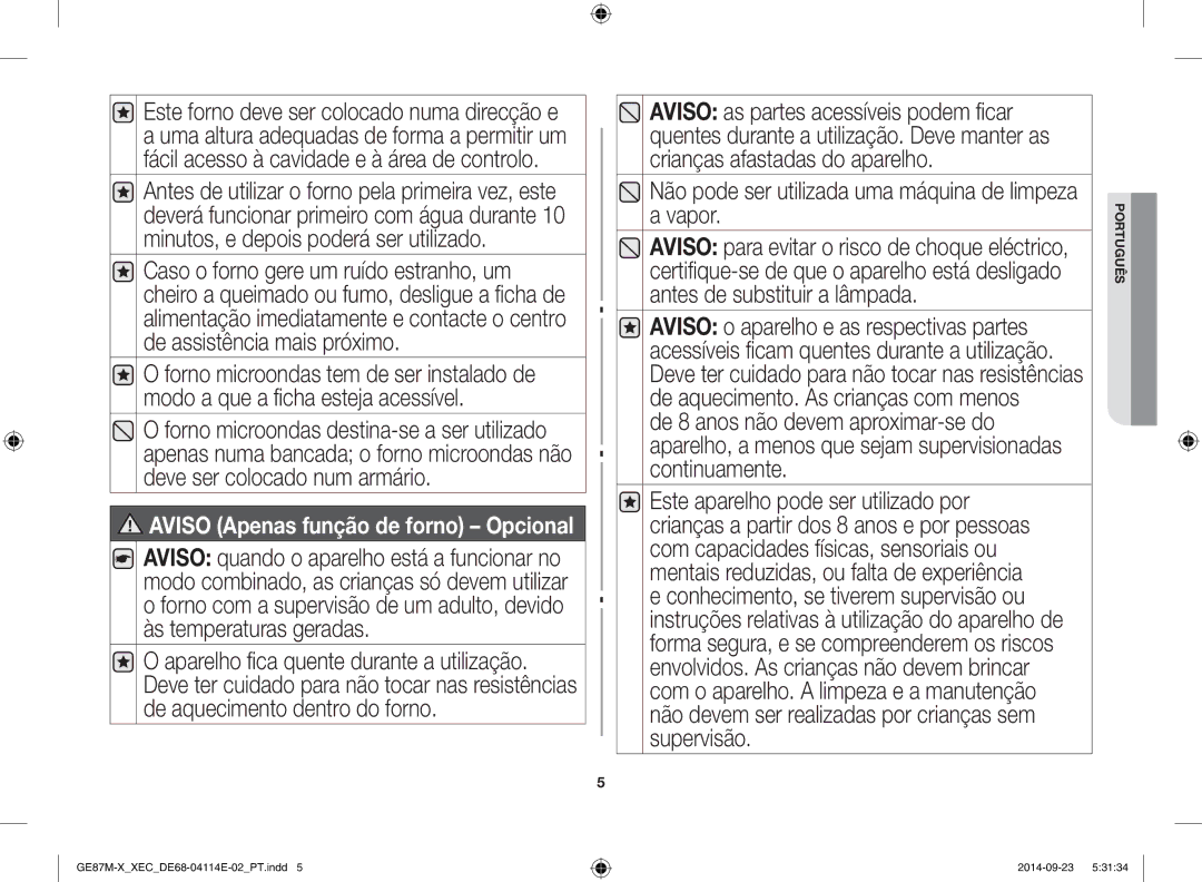 Samsung GE87M-X/XEC manual Não pode ser utilizada uma máquina de limpeza a vapor 