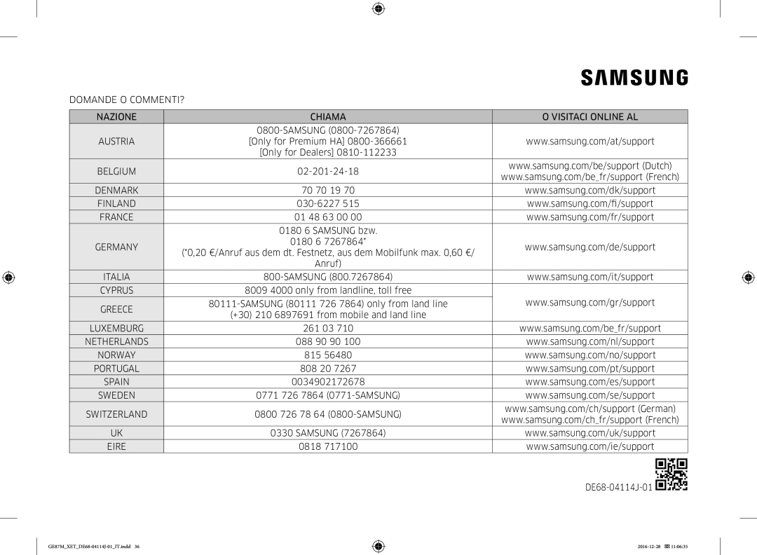 Samsung GE87M/XET Domande O COMMENTI? Nazione Chiama Visitaci Online AL, Belgium, Denmark, Finland, Luxemburg, Sweden 