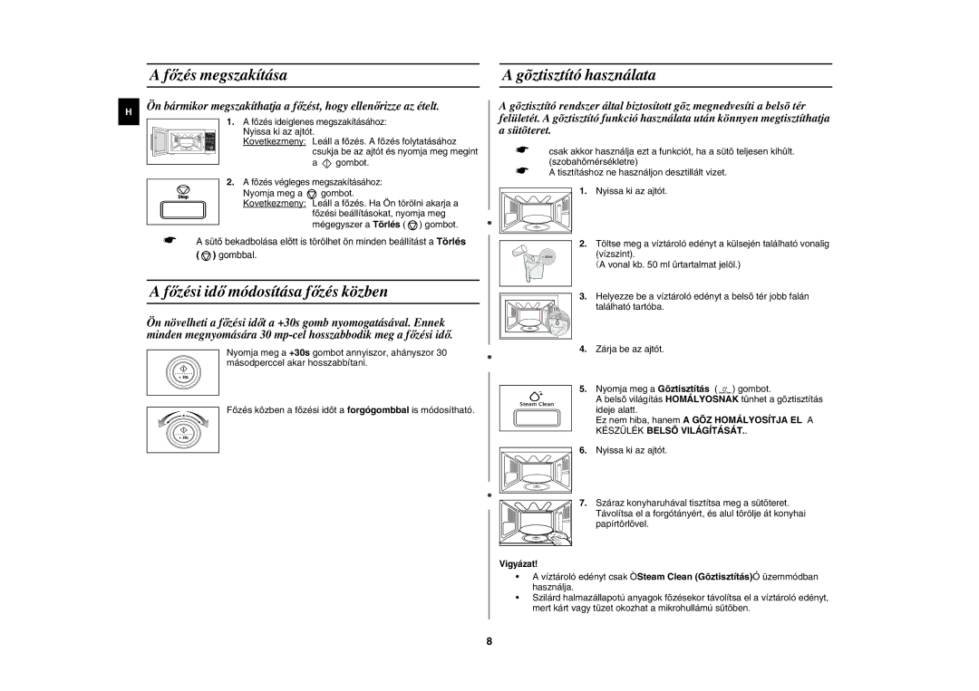 Samsung GE87W-S/XEH, GE87W/XEH Főzés megszakítása, Főzési idő módosítása főzés közben, Gõztisztító használata, Sütõteret 