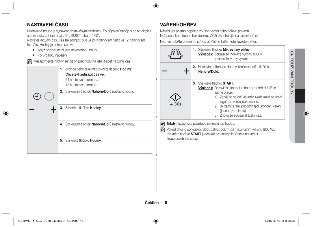 Samsung GE89MST-1/XEG Nastavení času, Vaření/Ohřev, Chcete-li zobrazit čas ve, Trouba se ihned spustí, 04POUŽÍVÁNÍ Trouby 