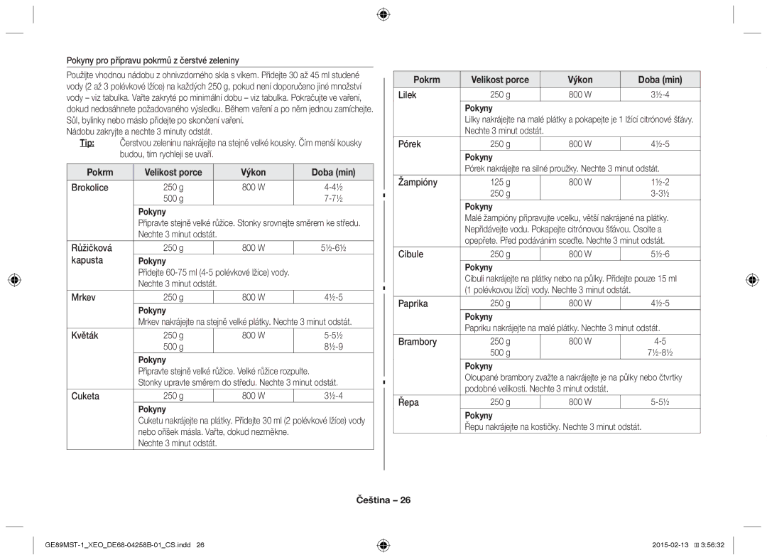 Samsung GE89MST-1/XEG Pokyny pro přípravu pokrmů z čerstvé zeleniny, Brokolice 250 g 800 W 500 g, Květák 250 g 800 W 500 g 