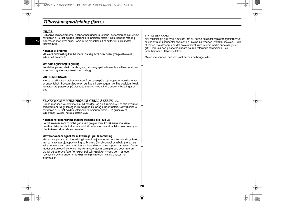 Samsung GE89MSTC/XEE manual Grill, Funksjonen MIKROBØLGE-GRILL-SYKLUS, Viktig Merknad 