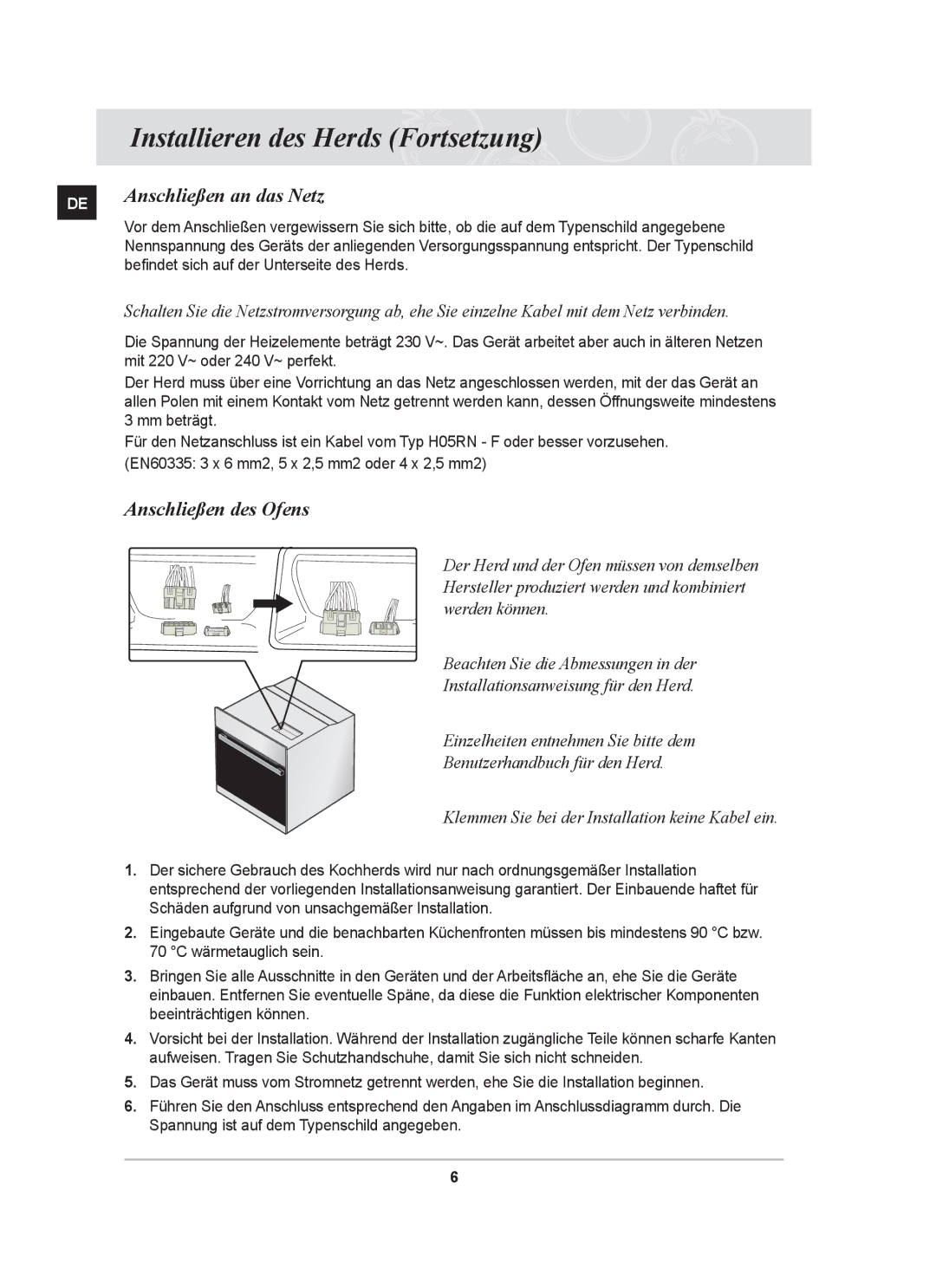 Samsung GF3N3T002/XEG manual Installieren des Herds Fortsetzung, Anschließen an das Netz, Anschließen des Ofens 