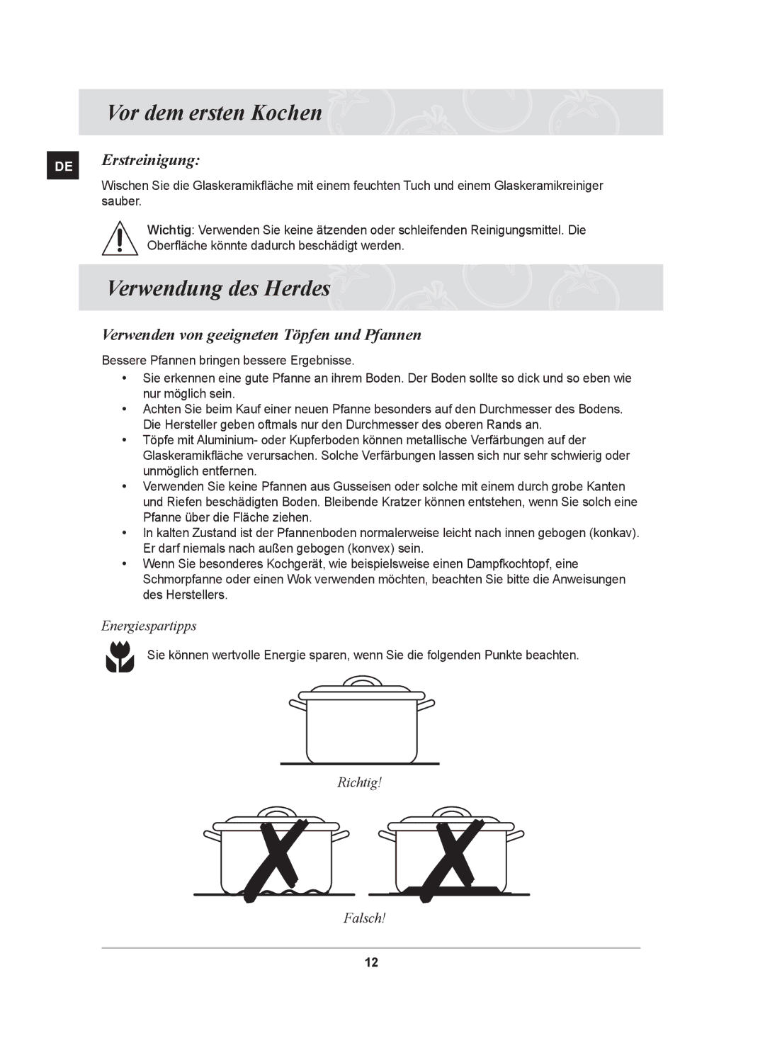 Samsung GF3N4T102/XEG Vor dem ersten Kochen, DE Erstreinigung, Verwenden von geeigneten Töpfen und Pfannen, Richtig Falsch 