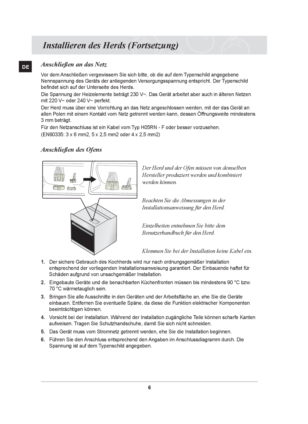 Samsung GF3N4T102/XEG, GF3C4T104/XEG Installieren des Herds Fortsetzung, Anschließen an das Netz, Anschließen des Ofens 