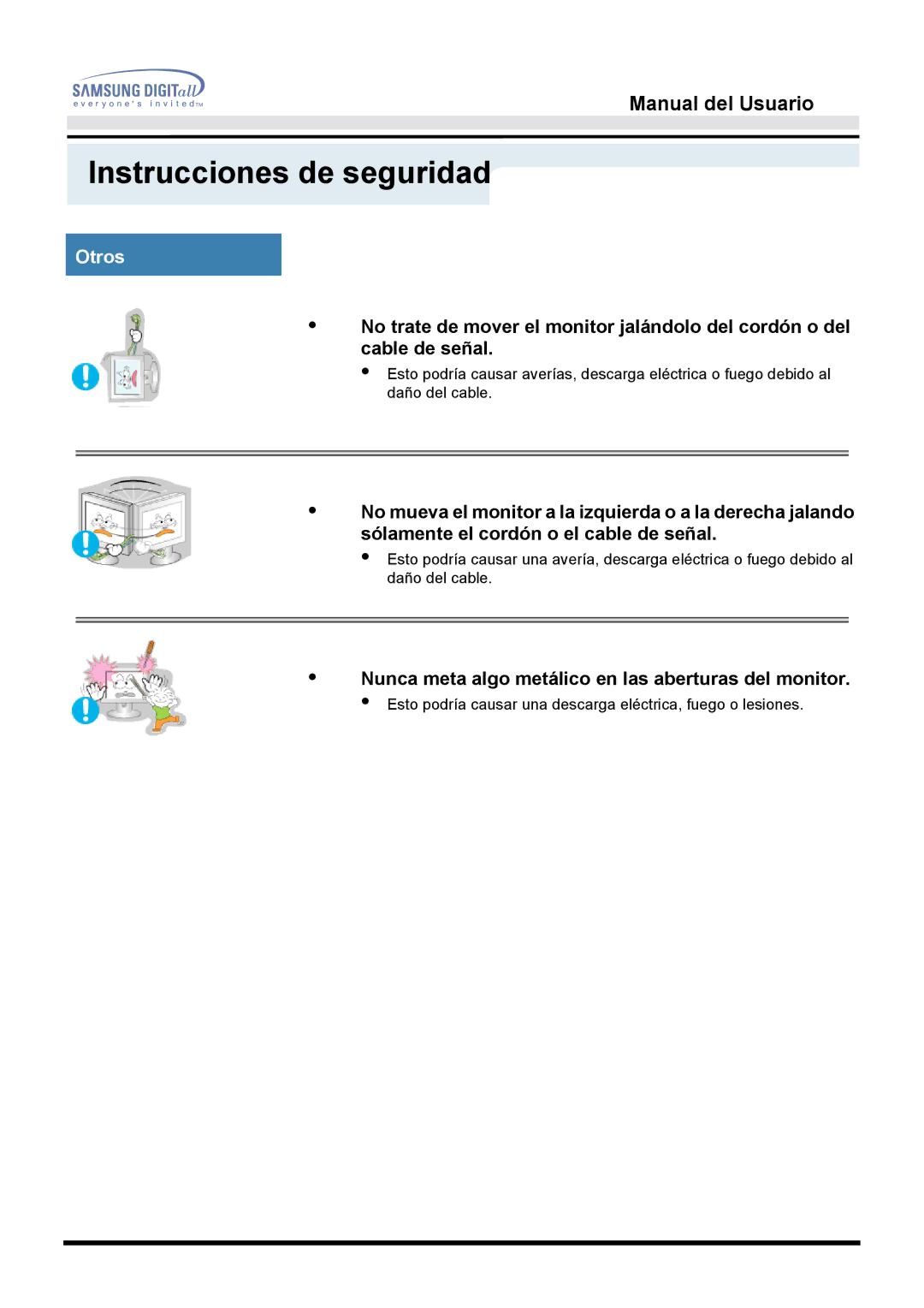 Samsung GH17BSAS/EDC, GH17BSPN/EDC, GH17BSAN/EDC manual Nunca meta algo metálico en las aberturas del monitor 