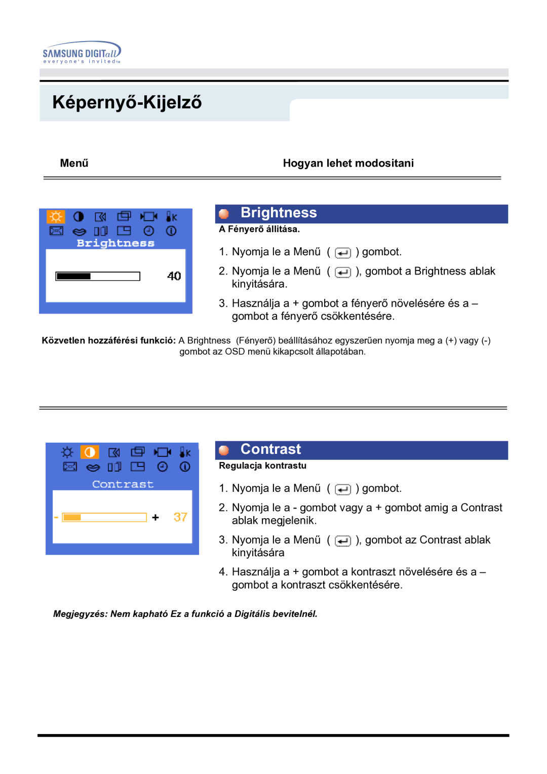 Samsung GH17BSPNV/EDC manual Megjegyzés Nem kapható Ez a funkció a Digitális bevitelnél 