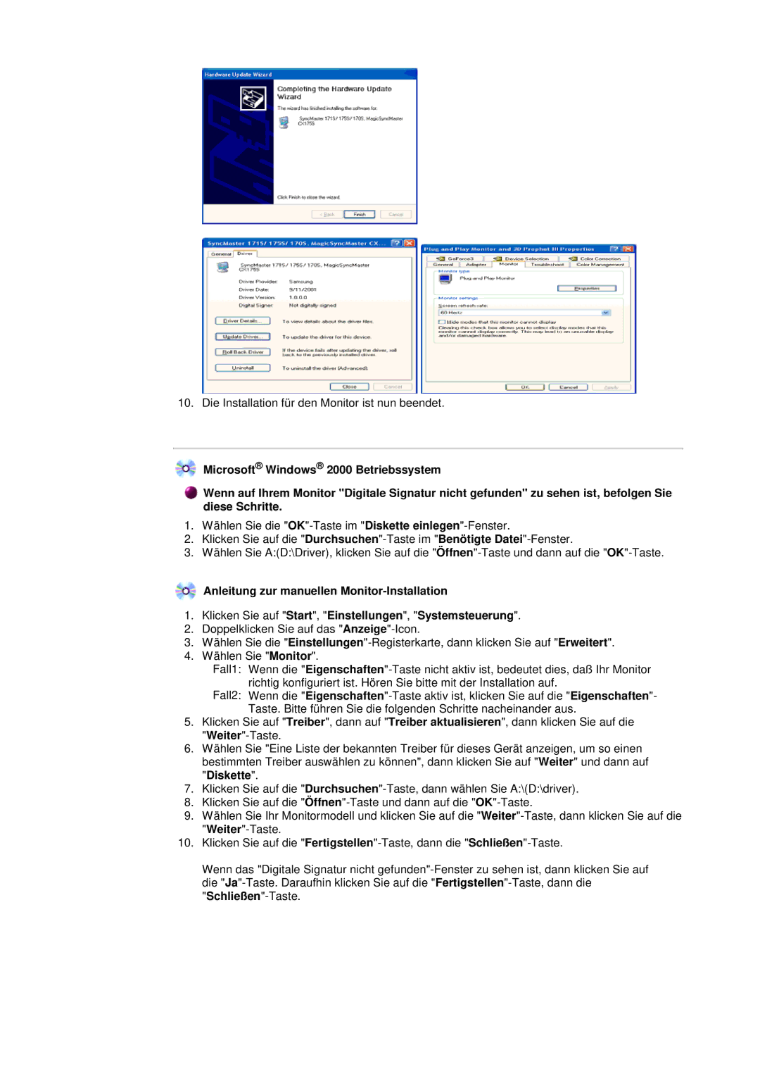 Samsung GH19AWBN/EDC, GH17HSSN/EDC, GH19PSAS/XTP, GH19BSAN/EDC, GH17LSAS/EDC Die Installation für den Monitor ist nun beendet 