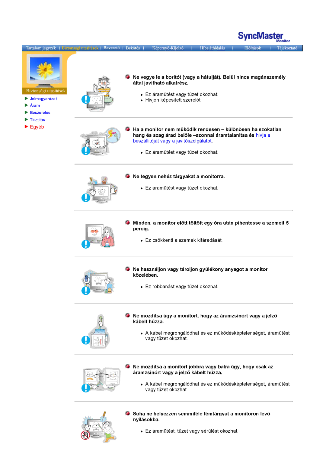 Samsung GH18PSAS/EDC, GH18PSSS/EDC manual Egyéb, Ne tegyen nehéz tárgyakat a monitorra 