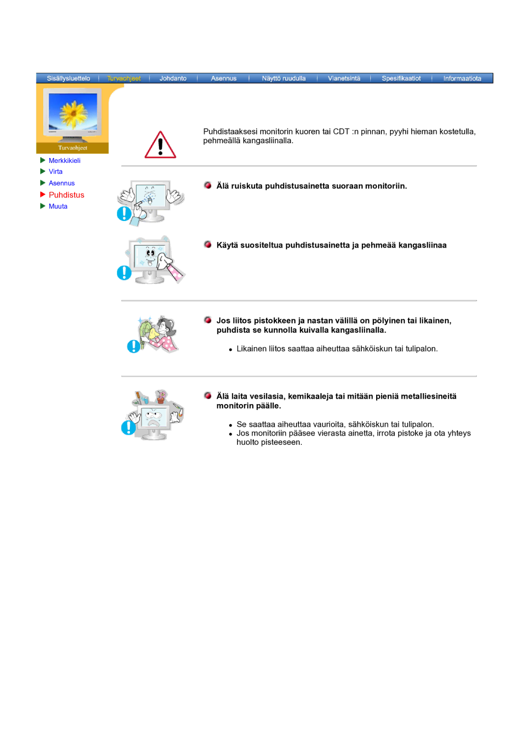 Samsung GH19AWBN/EDC manual Älä ruiskuta puhdistusainetta suoraan monitoriin, Puhdistus 