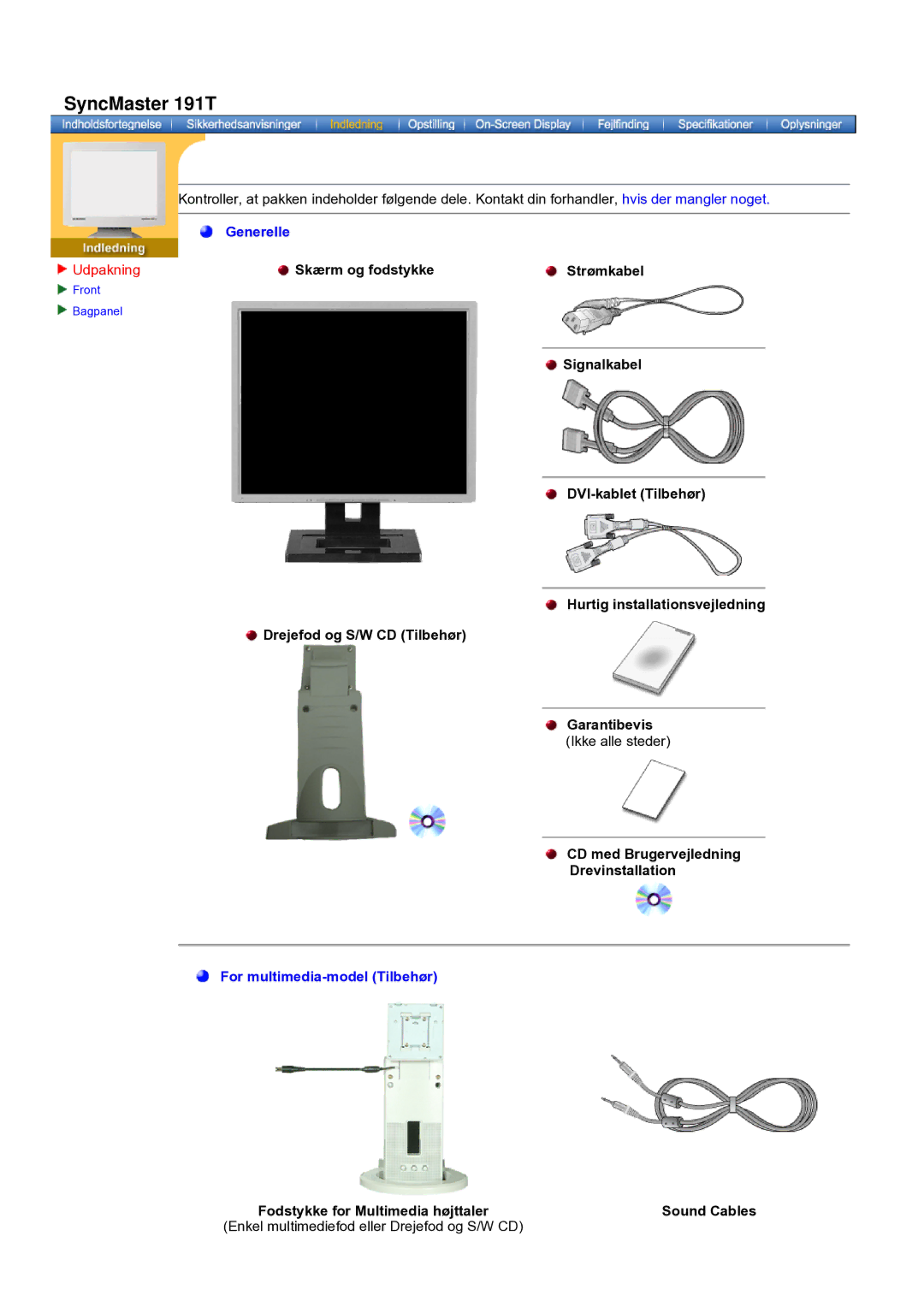 Samsung GH19AWBN/EDC manual SyncMaster 191T, Skærm og fodstykke Strømkabel, Fodstykke for Multimedia højttaler Sound Cables 