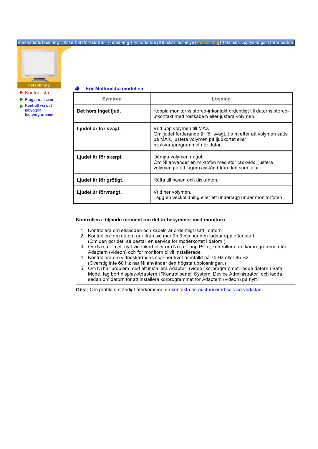 Samsung GH19AWBN/EDC manual Det hörs inget ljud, Ljudet är för svagt, Ljudet är för skarpt, Ljudet är för grötigt 