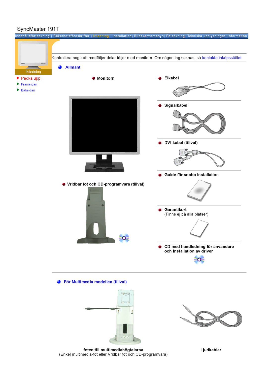 Samsung GH19AWBN/EDC manual SyncMaster 191T, Monitorn Elkabel, Foten till multimediahögtalarna Ljudkablar 